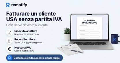 Fatturare un cliente USA senza partita IVA: cosa serve alla contabilità del cliente